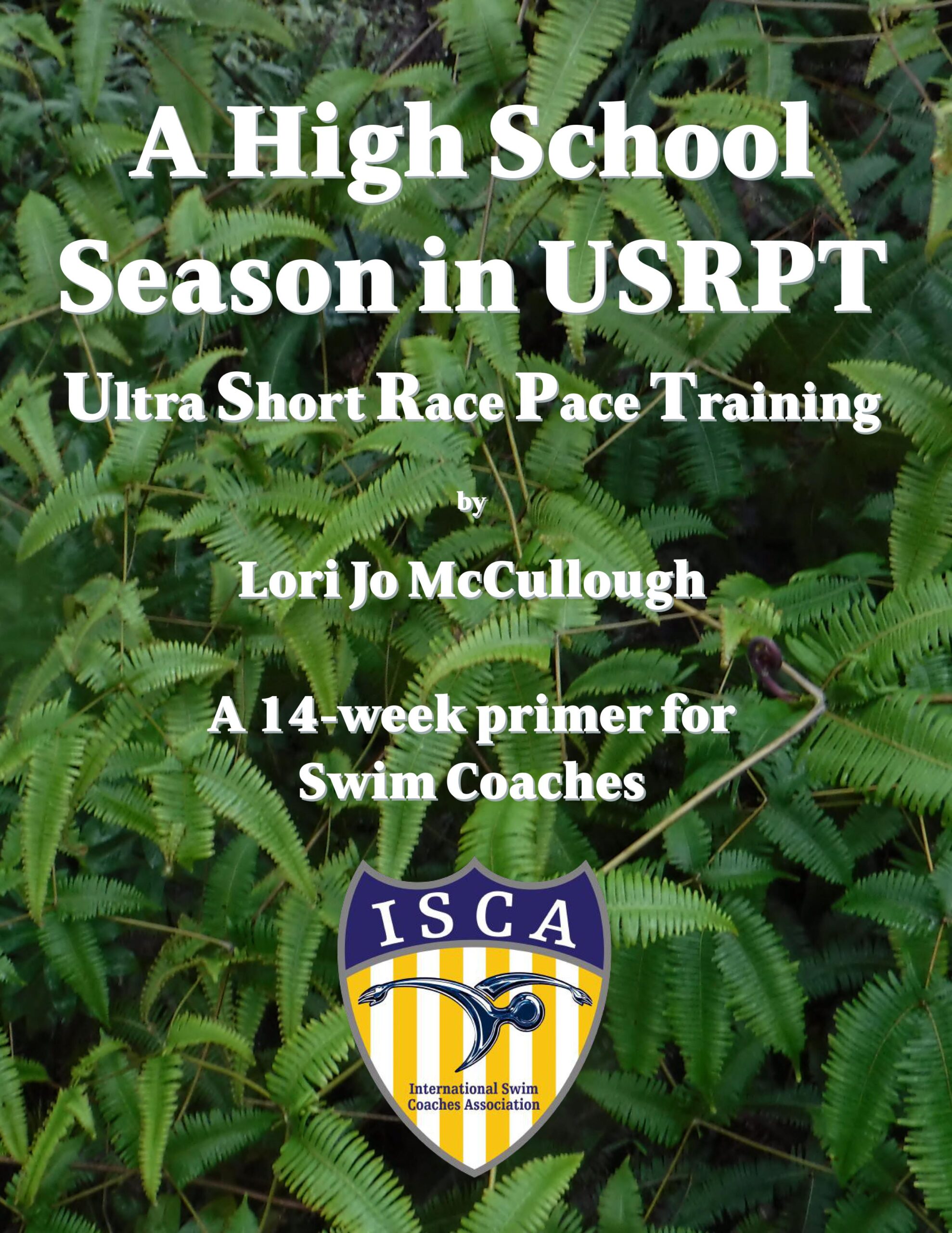 Cover-USRPT-001 Book cover for a season of high school training with USRPT by Lori Jo - ISCA edition